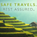 Safe Travels. Rest Assured.
